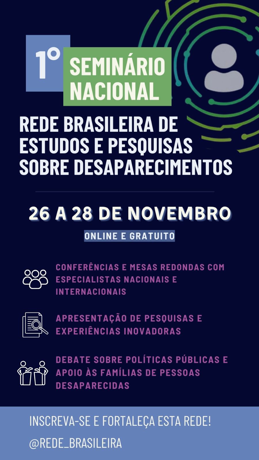 1o. Seminário Nacional da Rede Brasileira de Estudos e Pesquisas sobre Desaparecimentos.